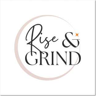 Rise & Grind Posters and Art